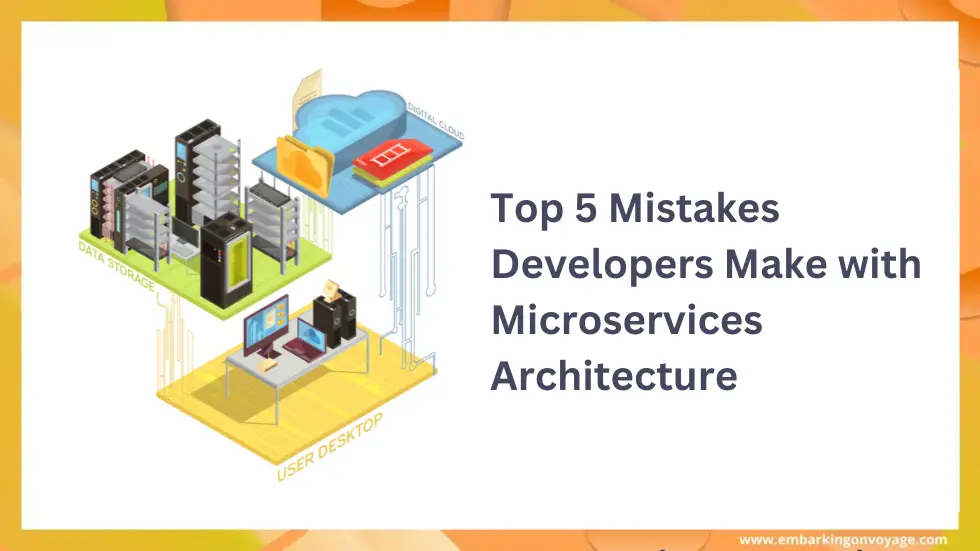 Top 5 Mistakes Developers Make with Microservices Architecture