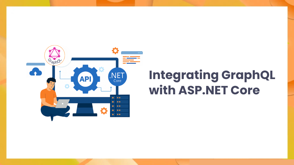 Building Modern APIs Integrating GraphQL with ASP.NET Core